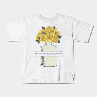 Bloom Where you're planted. Yellow Roses in Ivory Ceramic Vase. Kids T-Shirt